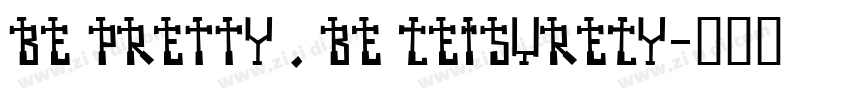 BE PRETTY , BE LEISURELY字体转换